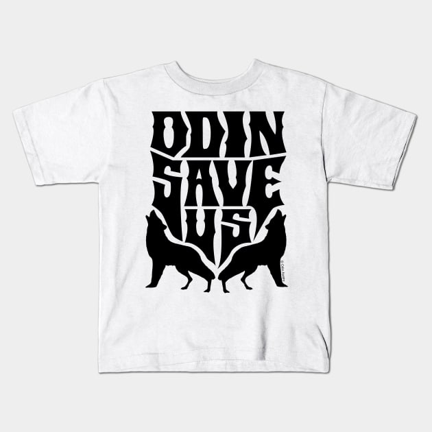 ODIN SAVE US (Wolves) Kids T-Shirt by Odin Asatro